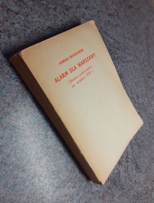 M.Drozdowski - Alarm dla Warszawy. Obrona cywilna stolicy 1939[WP1964]