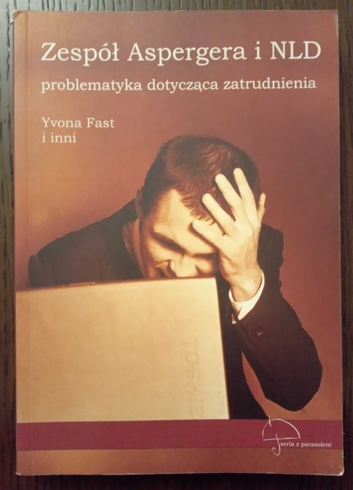Zespół Aspergera i NLD. Problematyka dotycząca zatrudnienia