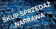 Skup sprzedaż naprawa LAPTOPY / TELEFONY / TABLETY / BLOKADY