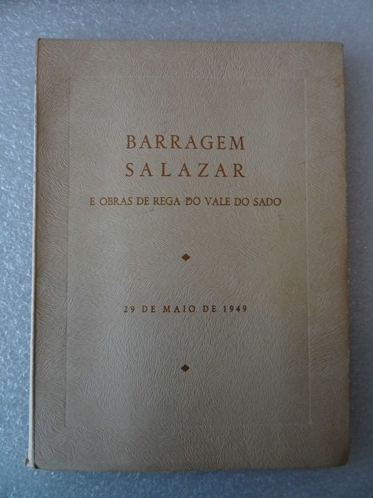 Raro livro Barragem Salazar e obras de rega do Vale do Sado - 1949