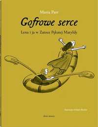 Gofrowe Serce, Maria Parr, Heleena Brulot