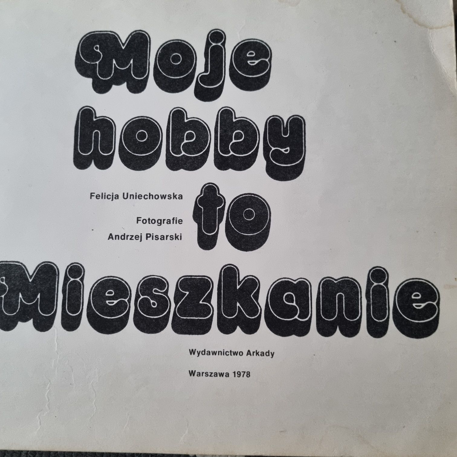 Stara książka "moje hobby to mieszkanie" 1978