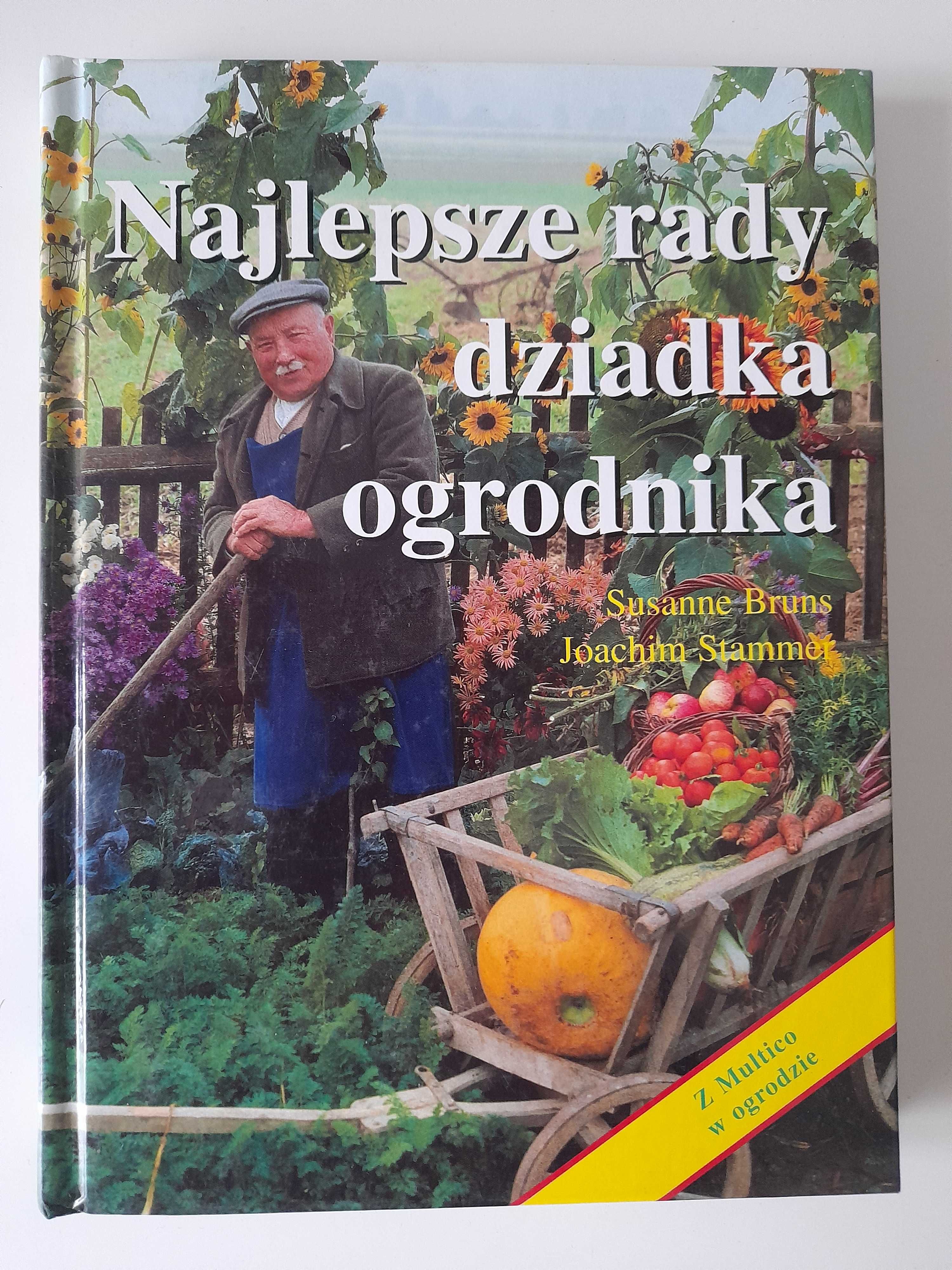 Najlepsze rady dziadka ogrodnika Susanne Bruns, Joachim Stammer