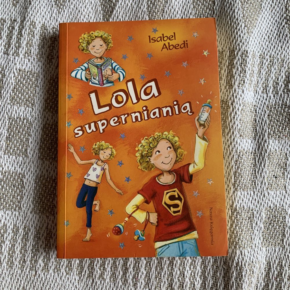 książka dla dzieci Lola Supernianią tom 7 Isabel Abedi