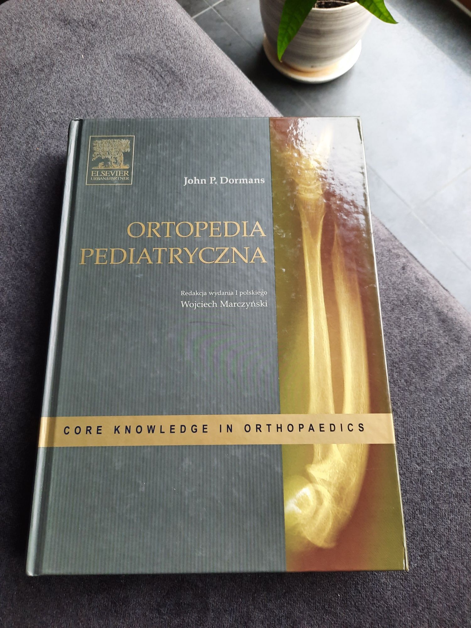 Ortopedia pediatryczna, wydanie I polskie 2009