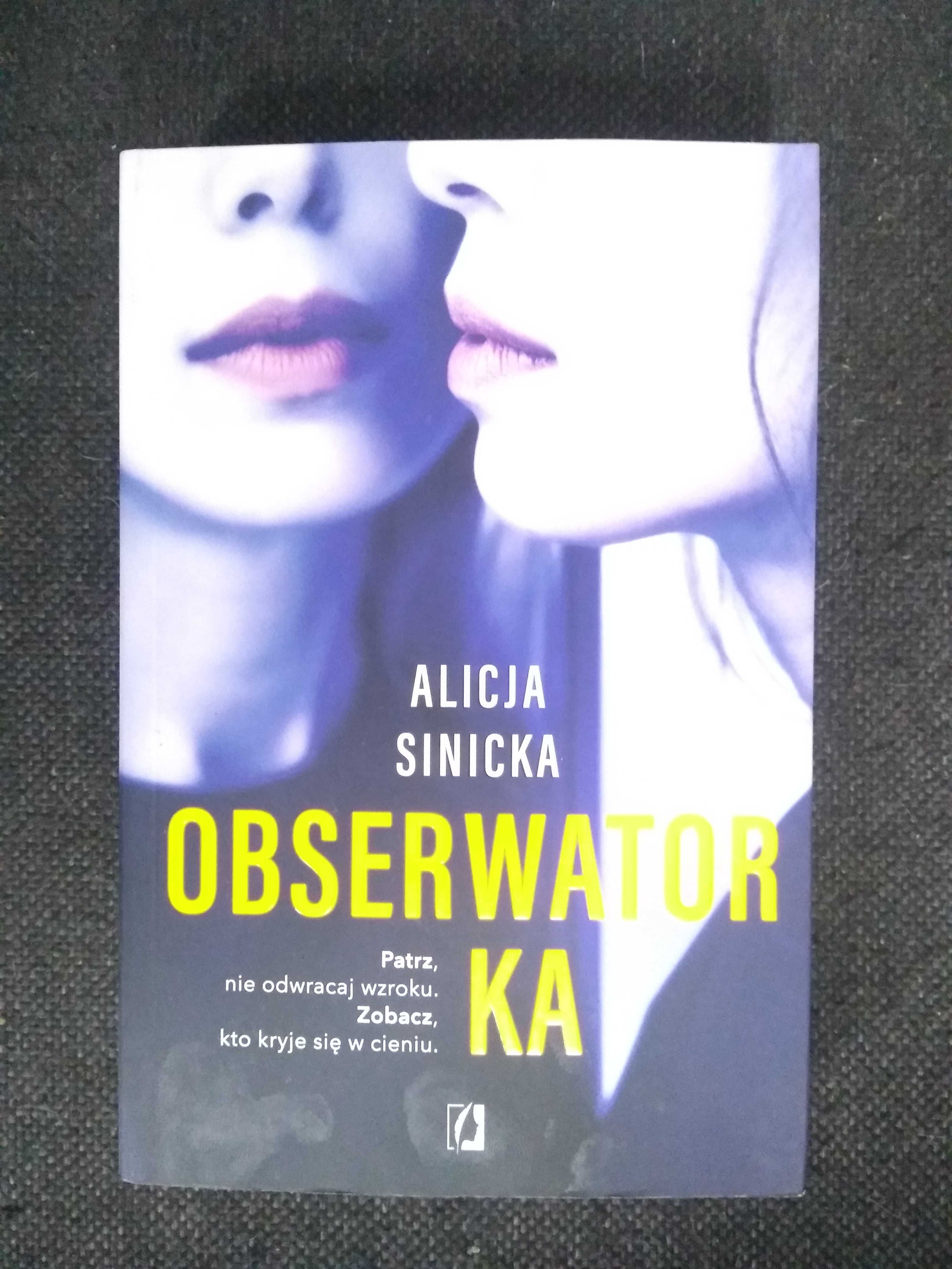 Dobra książka - Obserwatorka Alicja Sinicka (jak nowa)(A6)