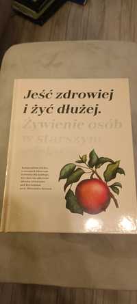 Poradnik Jeść zdrowiej, żyć dłużej