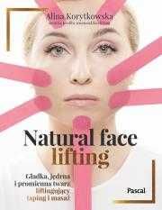 Natural face lifting. Gładka, jędrna i promienna twarz. wyd 2023