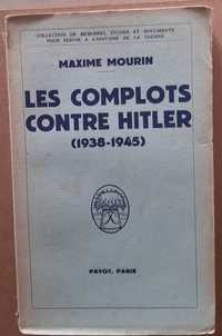 Maxime Mourin- Les Complots contre Hitler 1938 – 1945 [Payot]