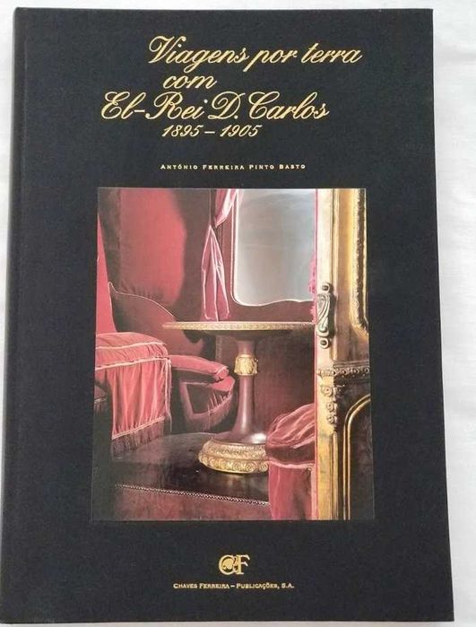 Livro: Viagens Por terra com El -Rei D. Carlos