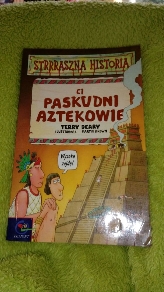 Strrraszna historia. Ci paskudni Aztekowie. Terry Deary