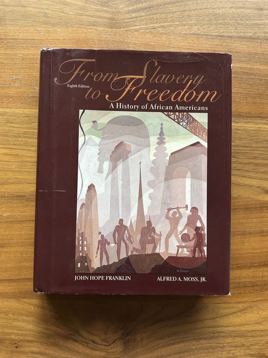From Slavery to Freedom. A History of African Americans.