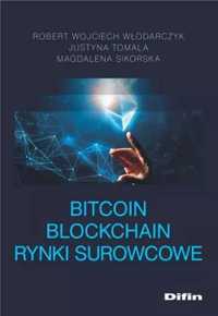Bitcoin blockchain rynki surowcowe - Robert Wojciech Włodarczyk Justy