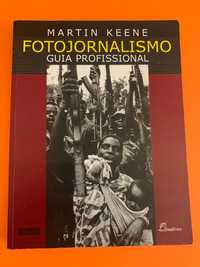 Fotojornalismo, guia profissional - Martin Keene