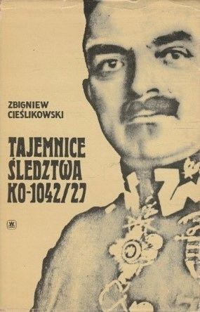 Tajemnice Śledztwa Ko-1042/27 Zbigniew Cieślikowski A70535