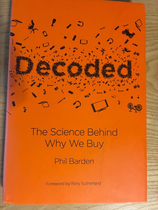 Decoded. The science behind why we buy.