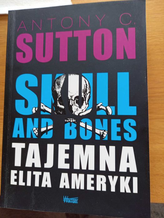książkaAntony Sutton - Skull And Bones Tajemna Elita Ameryki