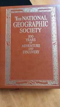 The Nacional Geographic Society 100 Years of Adventure and Discovery