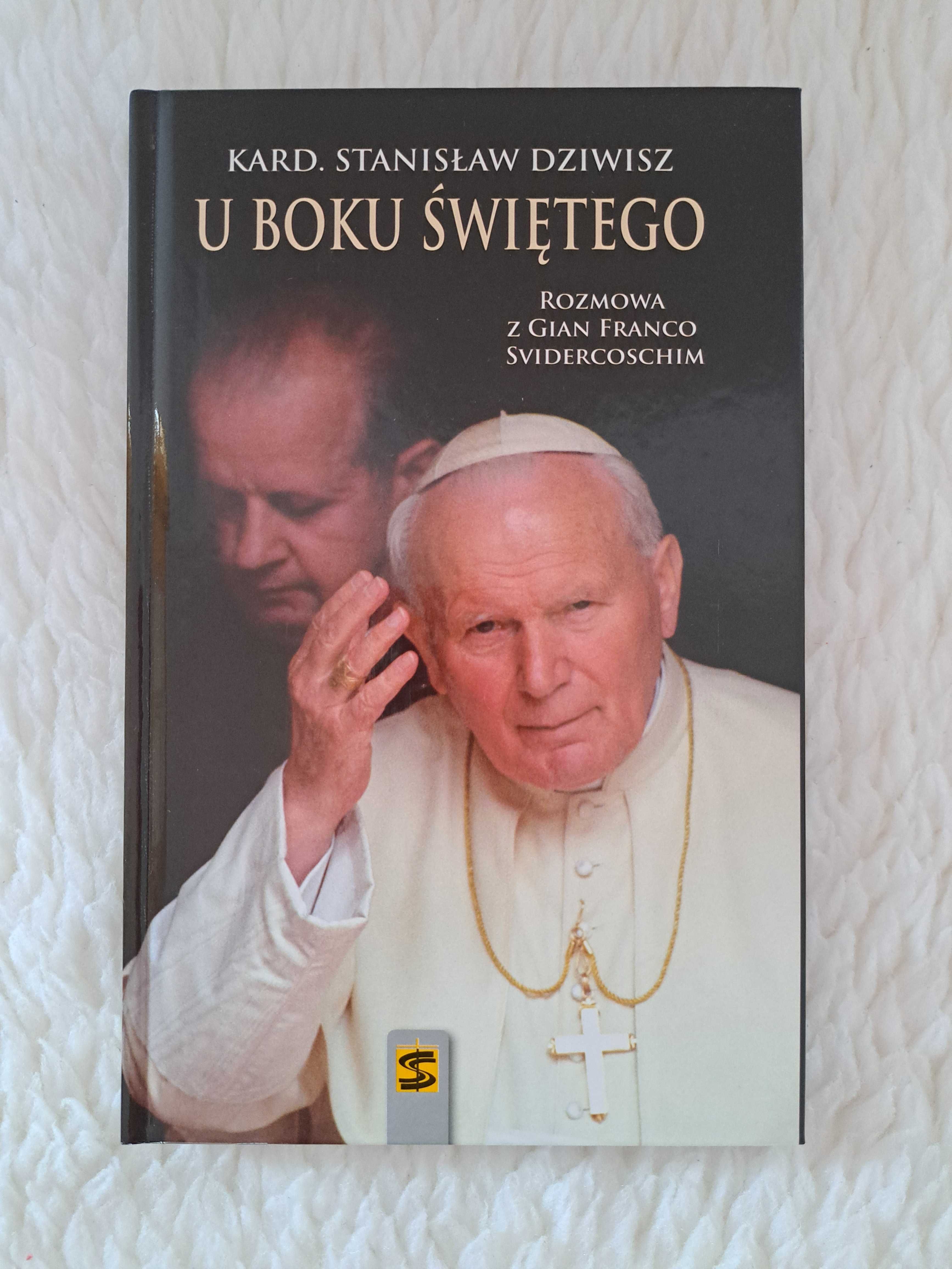 Książka "U boku świętego" kard. Stanisław Dziwisz