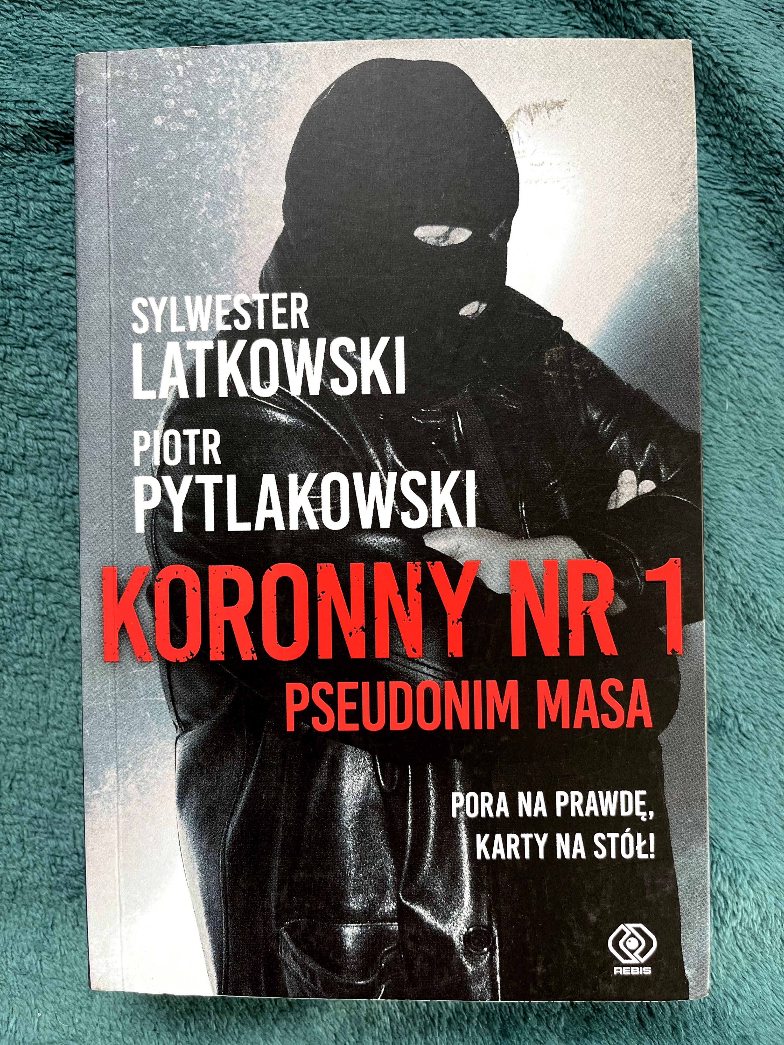 Koronny nr 1. Pseudonim Masa S. Latkowski, P. Pytlakowski