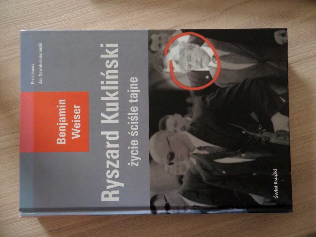 Ryszard Kukliński Życie ściśle tajne Benjamin Weiser