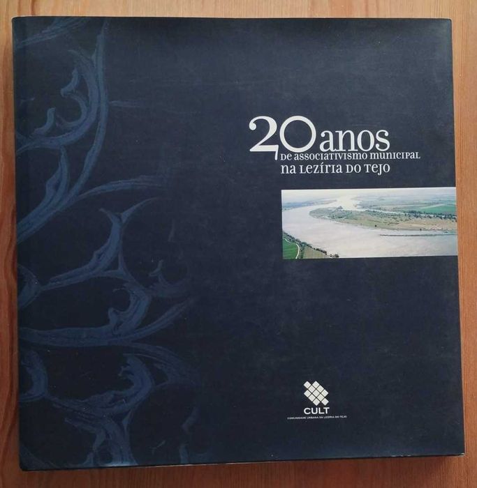 20 Anos de Associativismo Municipal na Lezíria do Tejo (2008)