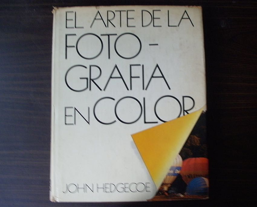 El Arte de la Fotografia en Color – John Hedgecor