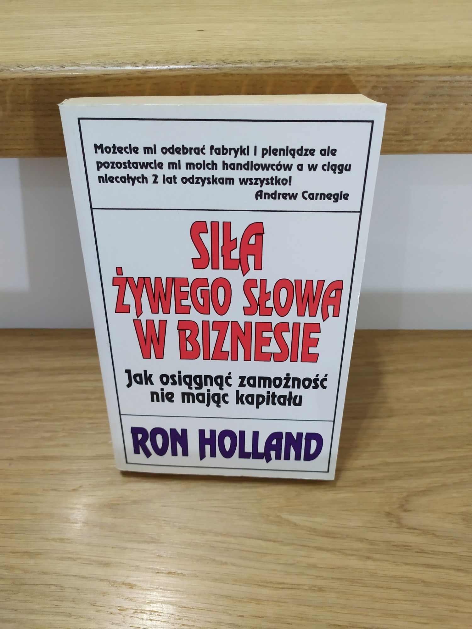 Osiągnij sukces! Siła żywego słowa w biznesie. Ron Holland