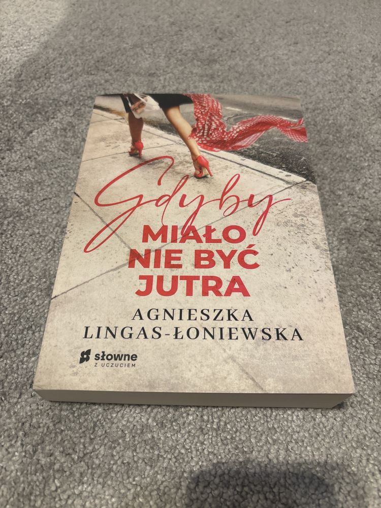 Agnieszka Lingas Łoniewska Gdyby miało nie być jutra