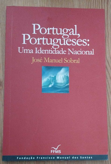 Portugal Portugueses: Uma Identidade Nacional - José Manuel Sobral