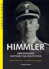 Himmler Zbrodniarz gotowy na wszystko - Roger Manvell, Heinrich Fraen