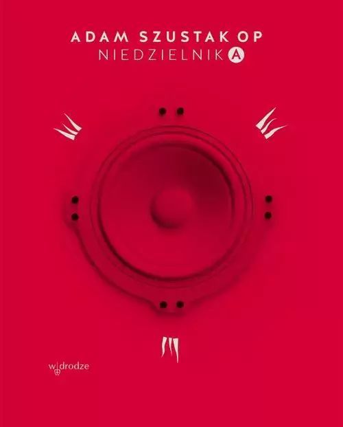 Niedzielnik A. Komentarze Do Czytań Adam Szustak Op
