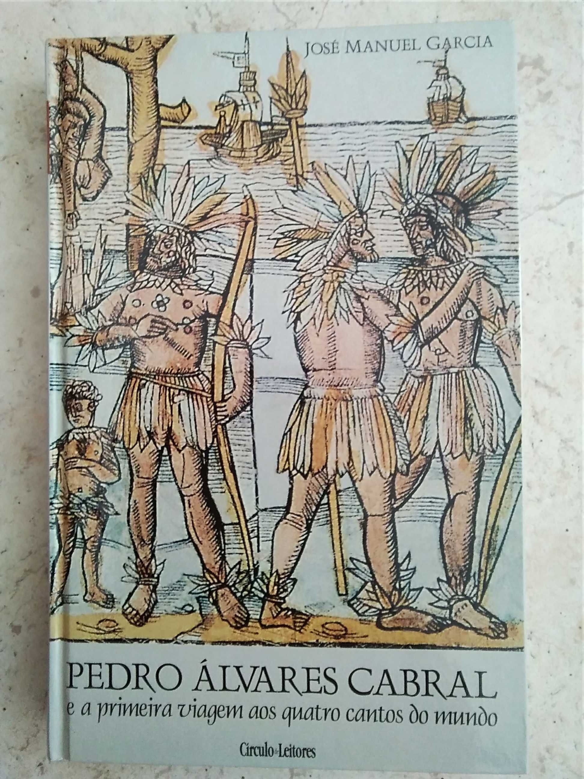 Pedro Álvares Cabral e a Primeira Viagem aos Quatro Cantos do Mundo