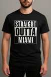 STRAIGHT OUTTA MIAMI koszulka męska damska dziecięca Nowa 100% bawełna