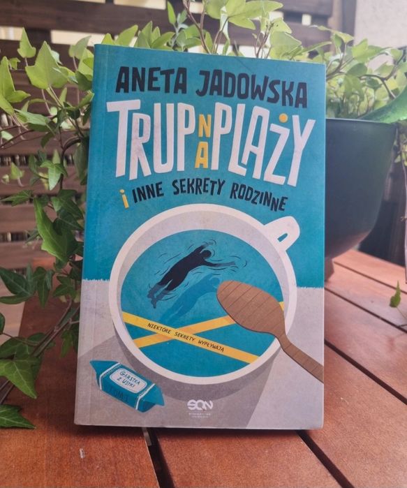 "Trup na plaży i inne sekrety rodzinne" Aneta Jadowska