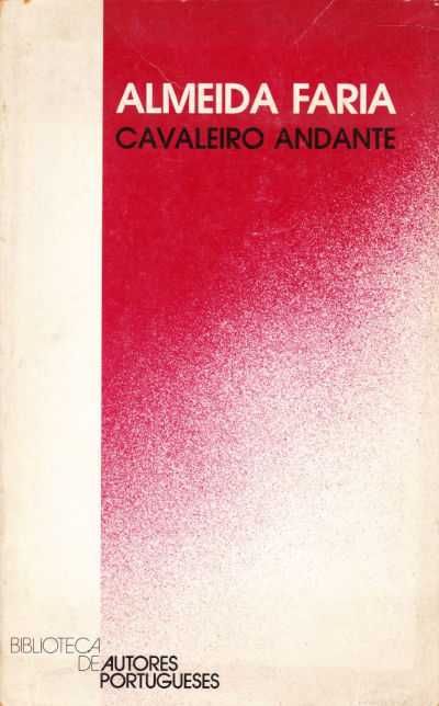 Cavaleiro andante (1ª ed.)-Almeida Faria-INCM
