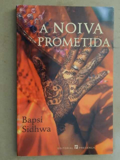 A Noiva Prometida de Bapsi Sidwa - 1ª Edição
