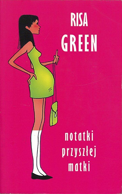 Notatki przyszłej matki, Risa Green