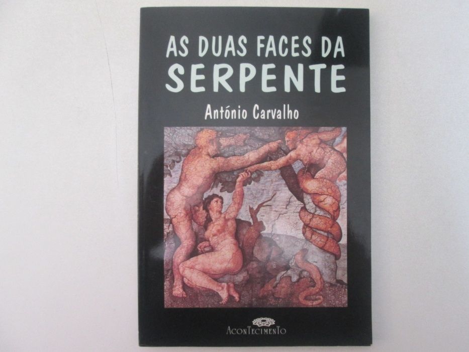 As duas faces da Serpente- António Carvalho