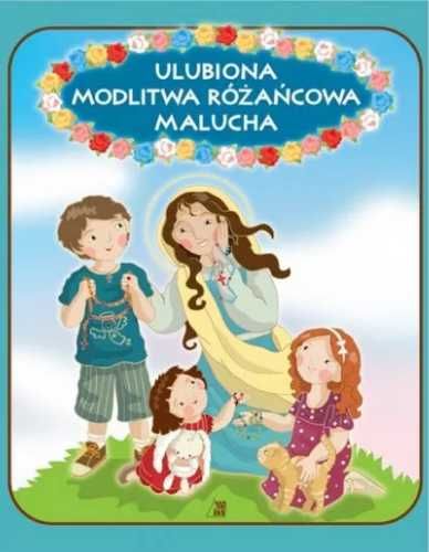 Ulubiona modlitwa różańcowa malucha - Ewa Skarżyńska