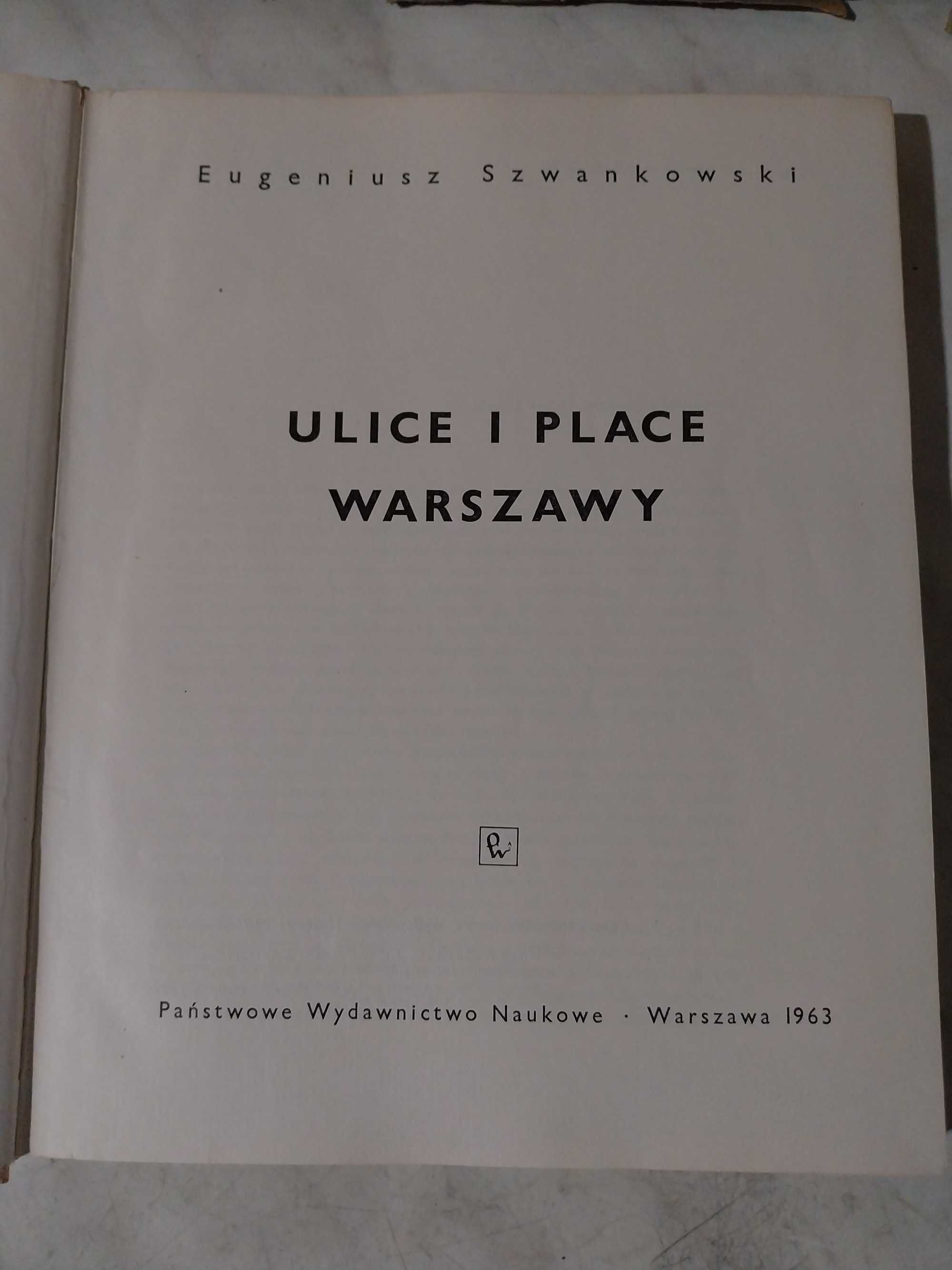 Eugeniusz Szwankowski - Ulice i place Warszawy