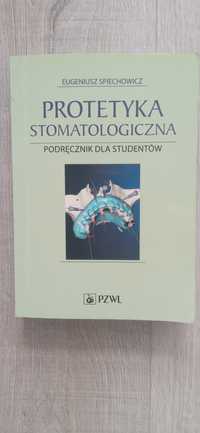 Protetyka stomatologiczna dla studentów Eugeniusz Spiechowicz