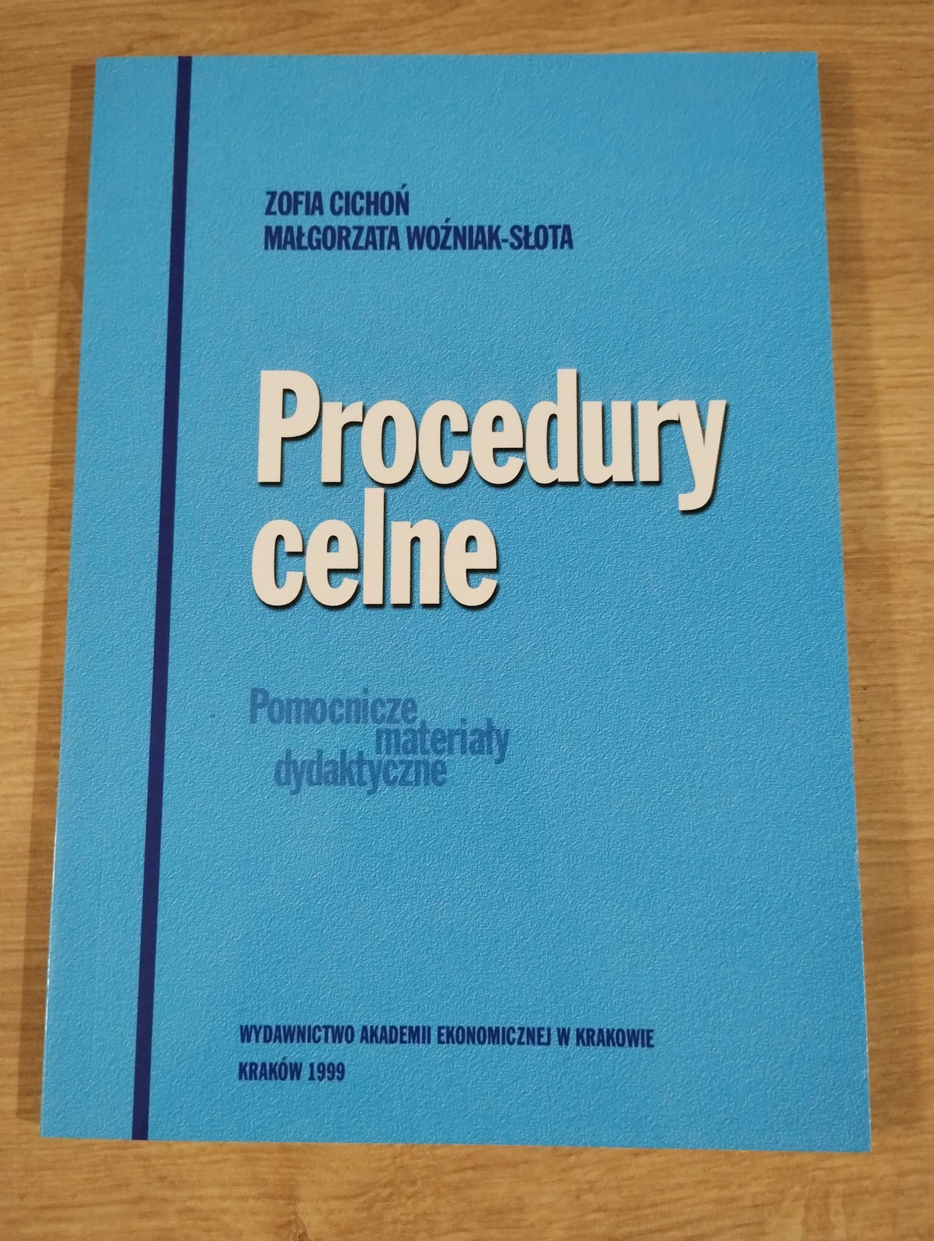 Cichoń Woźniak Słota Procedury celne pomocnicze materiały dydaktyczne