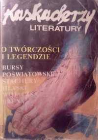 Kaskaderzy literatury O twórczości i legendzie Bursa Hłasko Stachura