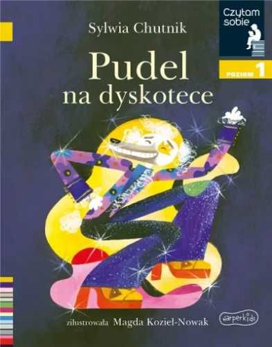 Czytam sobie. Pudel na dyskotece. Poziom 1 - Sylwia Chutnik, Magda Ko