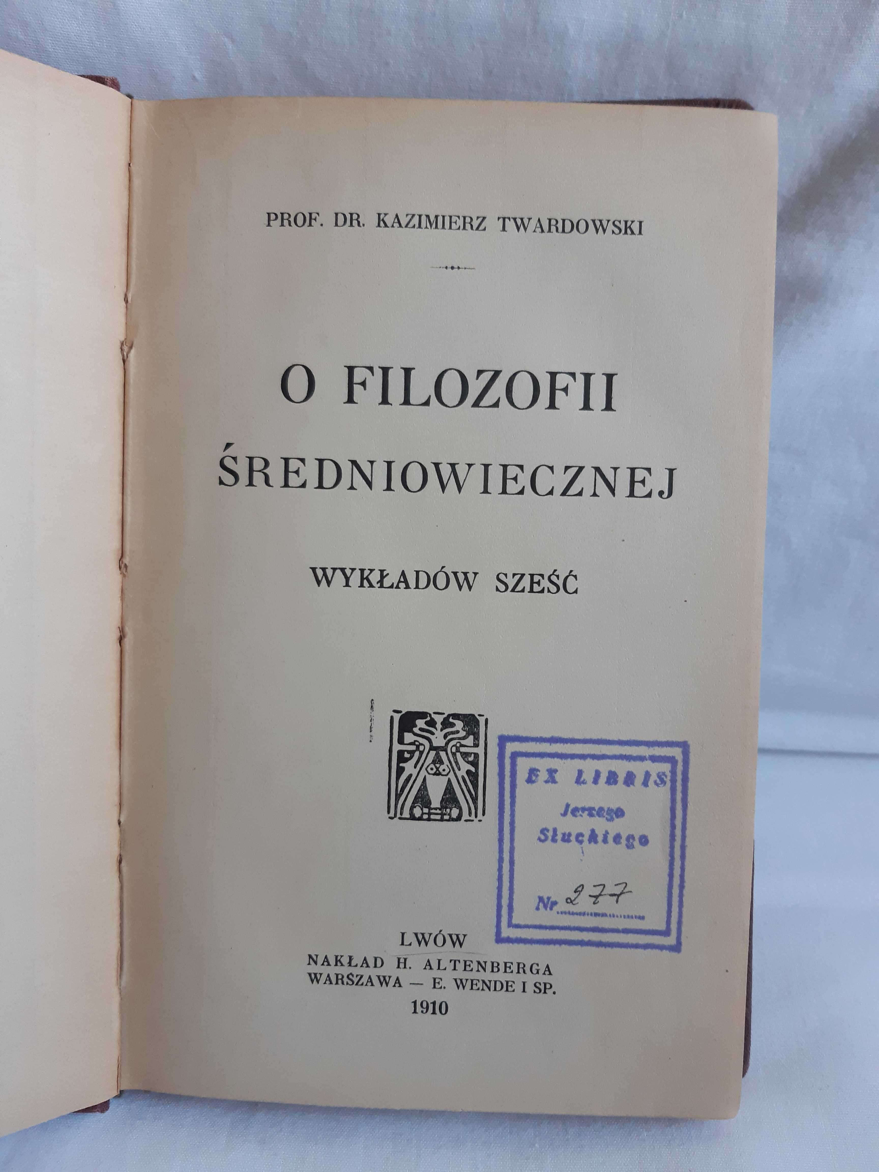 Kazimierz Twardowski- O filozofii średniowiecznej. Wykładów sześć-1910