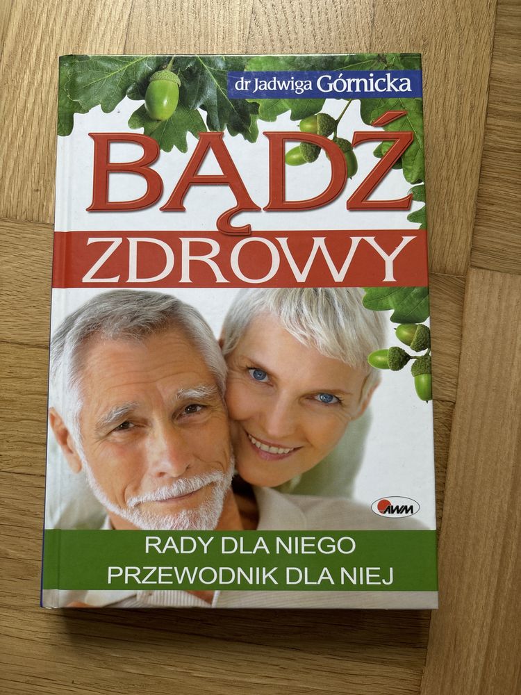 Bądź zdrowy dr Jadwiga Górnicka