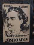 Vida e amôres de Castro Alves - Pedro Calmon (1935)