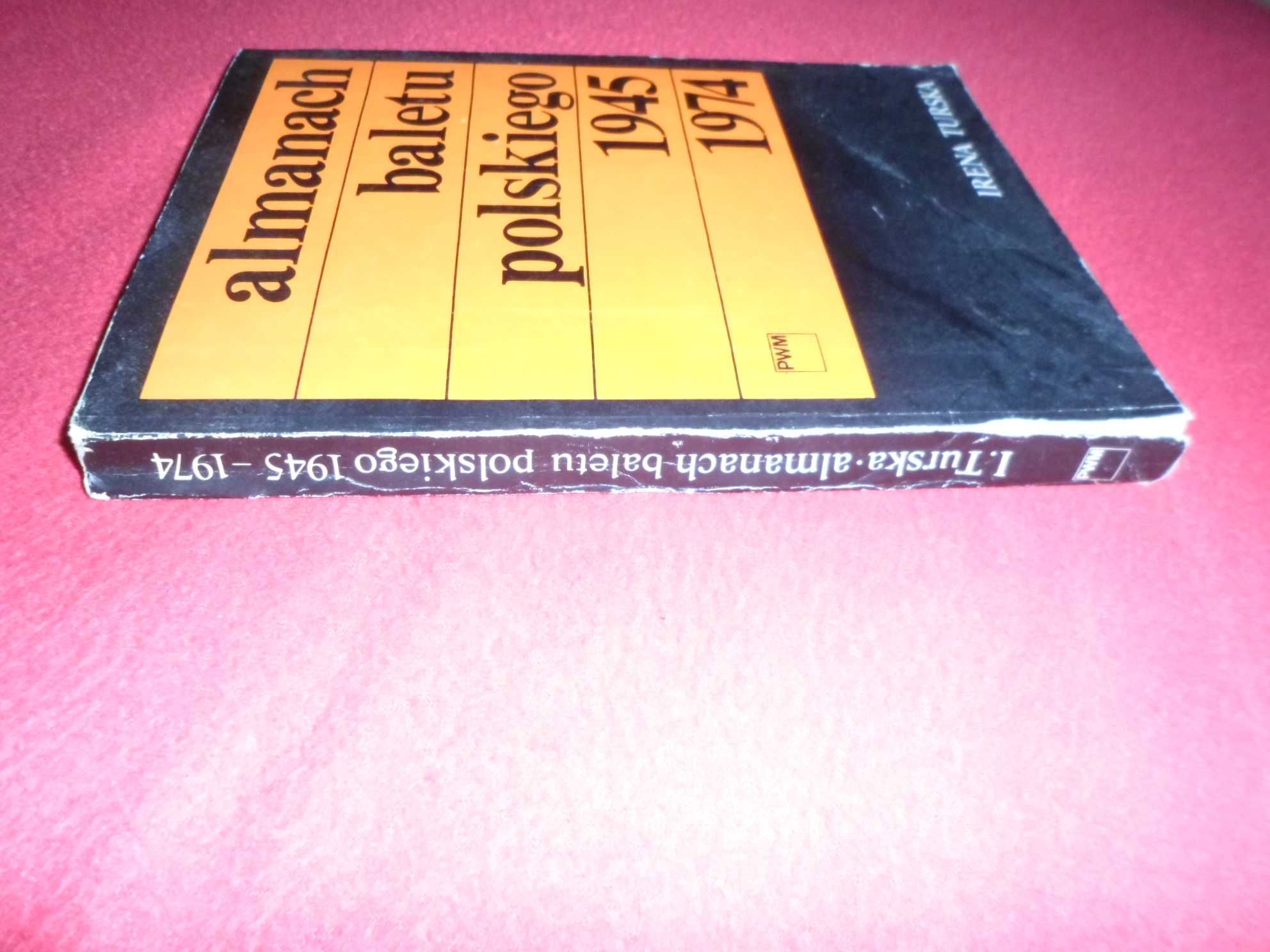 Irena Turska - Almanach baletu polskiego 1945 -1974 [1983]