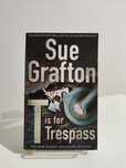 T Is for Trespass - Sue Grafton